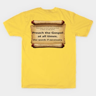 Preach the Gospel - Francis of Assissi T-Shirt